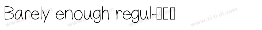 Barely enough regul字体转换